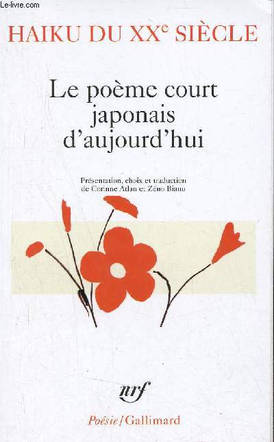 Haiku du XXe sicle - Le pome court japonais d'aujourd'hui.