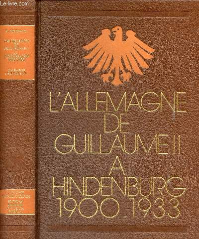 L'Allemagne de Guillaume II  Hindenburg 1900-1933 - Un empire une dfaite - Collection l'univers contemporain.