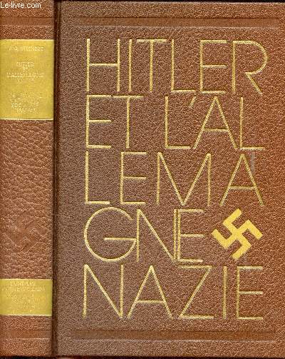 Hitler et l'Allemagne Nazie - L'Allemagne nationale-socialiste 1933-1945 - Collection l'univers contemporain.