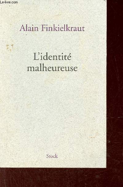 L'identit malheureuse.