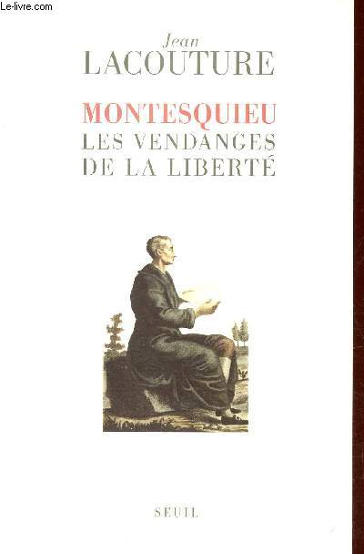 Montesquieu les vendanges de la libert.