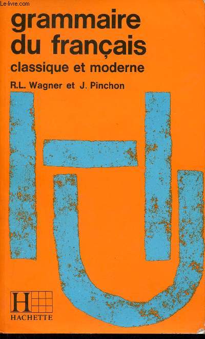 Grammaire du franais classique et moderne - Edition revue et corrige.