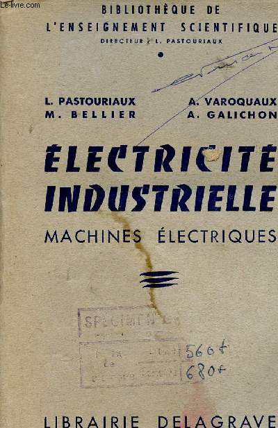 Electricit industrielle machines lectriques - Collection Bibliothque de l'enseignement scientifique.