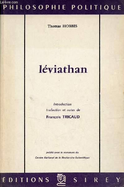 Lviathan trait de la matire, de la forme et du pouvoir de la rpublique ecclsiastique et civile - Collection Philospohie politique.