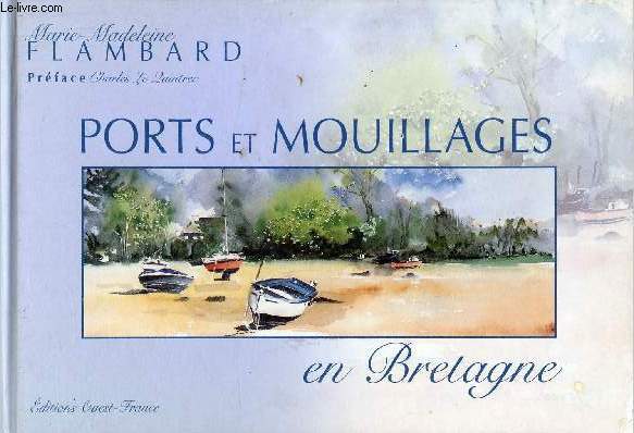 Ports et mouillages en Bretagne.