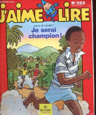 J'aime lire n282 juillet 2000 - Je serai champion !