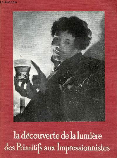 La dcouverte de la lumire des Primitfs aux Impressionnistes - Bordeaux 20 mai - 31 juillet 1959.