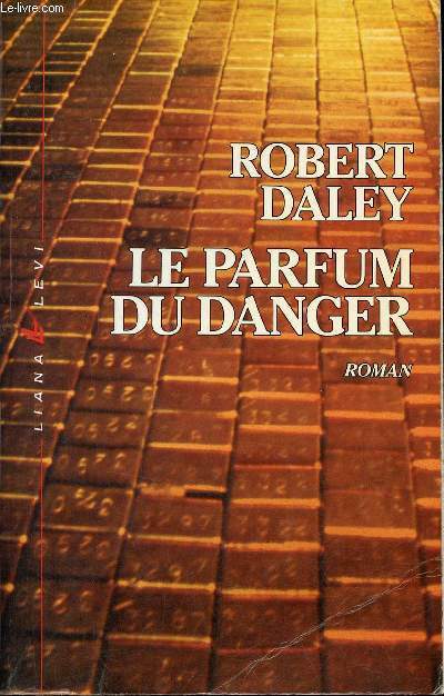 Le parfum du danger - Roman.