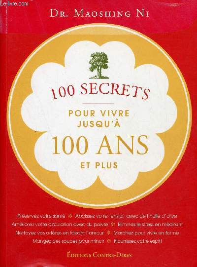 100 secrets pour vivre jusqu' 100 ans et plus.