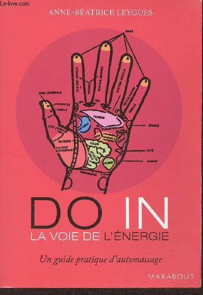 Do in la voie de l'nergie - Un guide pratique d'automassage - Collection Marabout Sant n2921.