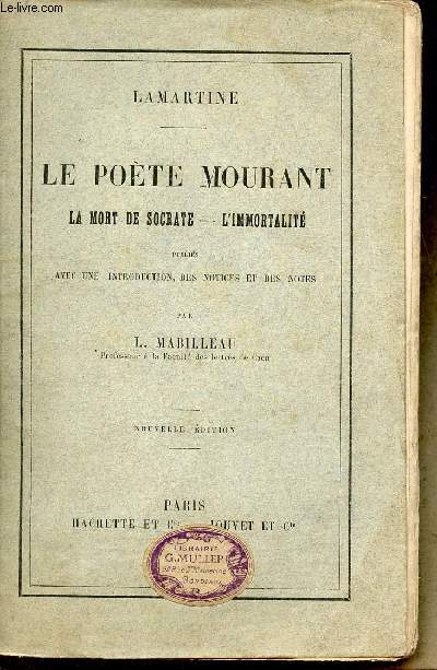 Le pote mourant la mort de Socrate - L'immortalit - Nouvelle dition.