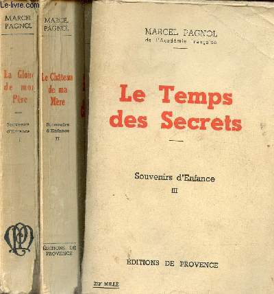 Souvenirs d'Enfance - En 3 tomes - Tomes 1 + 2 + 3 - Tome 1 : La gloire de mon pre - Tome 2 : Le chteau de ma mre - Tome 3 : Le temps des secrets.