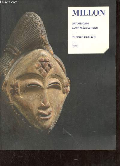 Catalogue de ventes aux enchres - Millon art africain & art prcolombien mercredi 12 avril 2016 Paris hotel drouot .