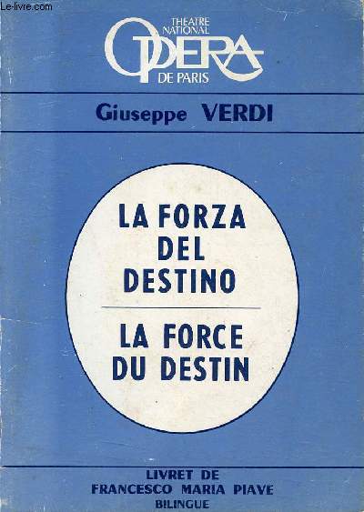 Theatre national opera de Paris - La forza del destino - La force du destin - Livret de Francesco Maria Piave.