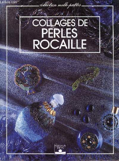 Collages de perles rocaille.