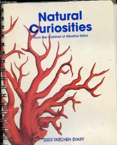Natural Curiosities from the Cabinet of Albertus Seba - 2003 Taschen diary.