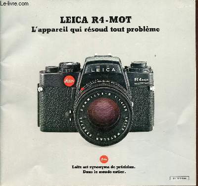 Plaquette : Leica R4-Mot l'appareil qui rsoud tout problme - Leitz est synonyme de prcision dans le monde entier.