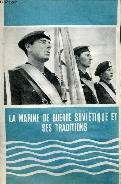 Une plaquette dpliante : La marine de guerre sovitique et ses traditions.