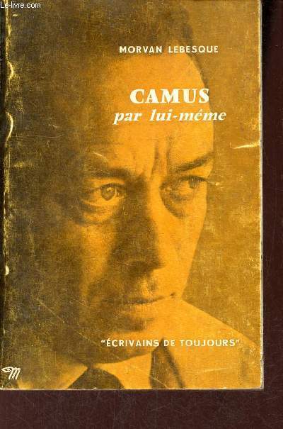 Camus par lui-mme - Collection Ecrivains de toujours n64.