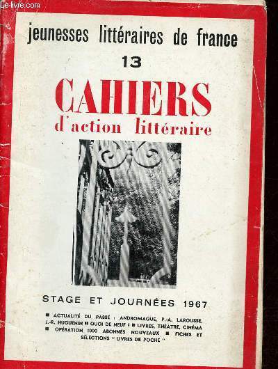 Cahiers d'action littraire n13 jeunesses littraires de France - Stage et journes 1967.