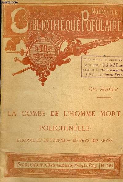 La combe de l'homme mort - Polichinelle - L'homme et la fourmi - Le pays des rves - Collection Nouvelle Bibliothque Populaire n461.