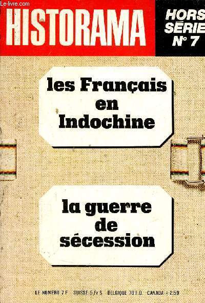 Historama hors srie n7 - Les Franais en Indochine - La guerre de scession.