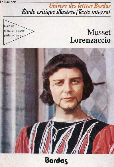 Lorenzaccio drame - Collection Univers des lettres n238.