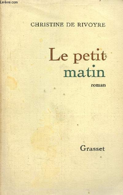 Le petit matin - Roman.