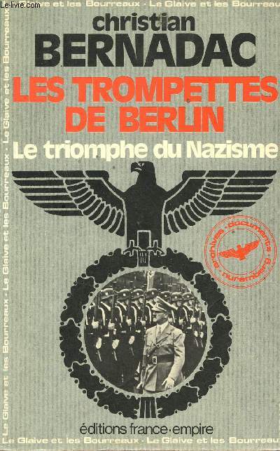 Les trompettes de Berlin - Le triomphe du Nazisme.