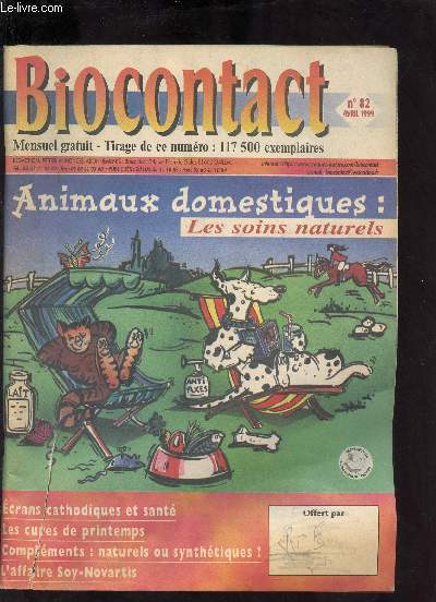 Biocontact n82 avril 1999 - Un printemps avec Don Juan - attention  l'overdose vitaminique - les complments nutritionnels naturels et synthtiques - l'affaire soy-novartis - votre criture ne ment pas - les choix de biocoop etc.