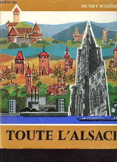 Et voici toute l'Alsace - Collection sites et cits de France.