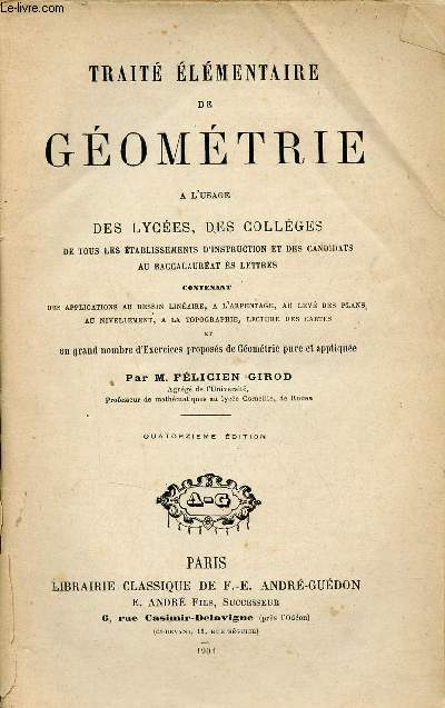 Trait lmentaire de gomtrie  l'usage des lyces, des collges de tous les tablissements d'instruction et des candidats au baccalaurat es lettres - 14e dition.