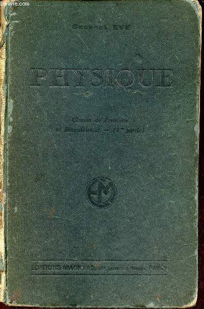 Physique classes de premire A, A' et B et Baccalaurat (1re partie) - Programme du 30 avril 1931 - 5e dition.