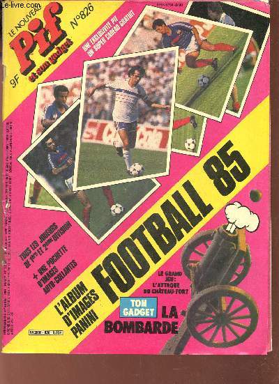 Le nouveau Pif et son gadget n826 41e anne - Cours de chasse - formule magique smith et wesson - le sens des choses Lonard - la rubrique bleue Pinky - big-boy - les jeux de pif - dicentim le petit franc - sauvetage en tout genre le grand panic circus..