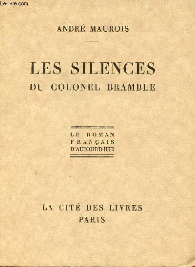 Les silences du Colonel Bramble - Collection le roman franais d'aujourd'hui - Exemplaire n844 sur verg d'arches.