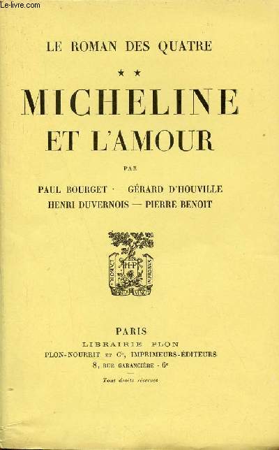 Le roman des quatre - Tome 2 : Micheline et l'amour - Edition originale.