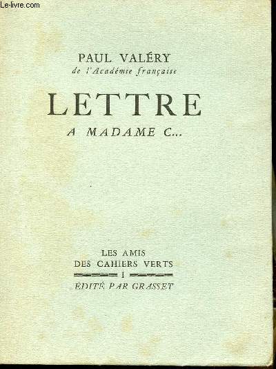 Lettre  Madame C... - Collection les amis des cahiers verts n1 - Exemplaire sur alfa satin n1761.