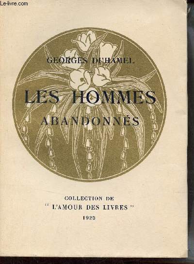 Les hommes abandonns - Collection de l'amour des livres - Exemplaire n569 sur vlin de cuve.