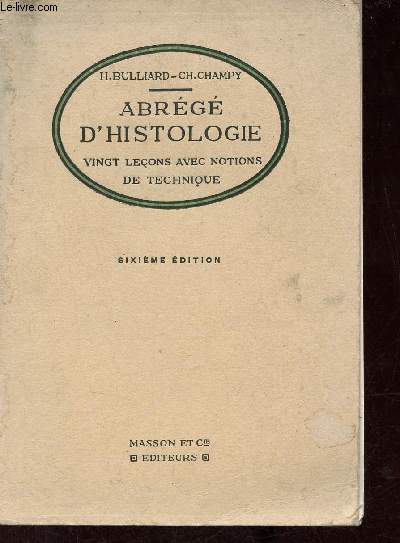 Abrg d'histologie vingt leons avec notions de technique - 6e dition remanie.