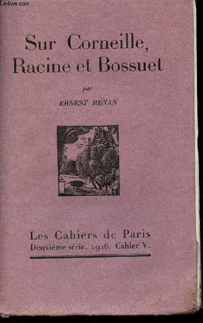 Sur Corneille, Racine et Bossuet - Exemplaire n1228 sur vlin d'alfa des papeteries lafuma.