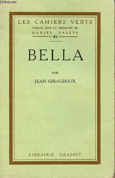 Bella - Collection les cahiers verts n61 - Exemplaire n758 sur papier verg bouffant.