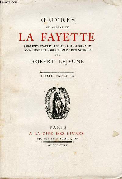 Oeuvres de Madame de La Fayette publies d'aprs les textes originaux - Tome premier - Exemplaire n439 sur verg  la forme des papeteries d'arches.