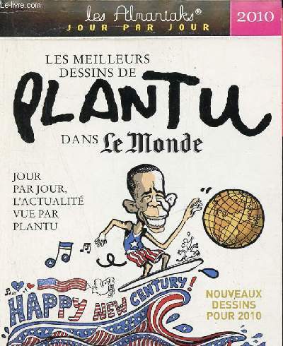 Les meilleurs dessins de Plantu dans le monde - Les Almaniaks jour par jour 2010 - Jour par jour l'actualit vue par Plantu.