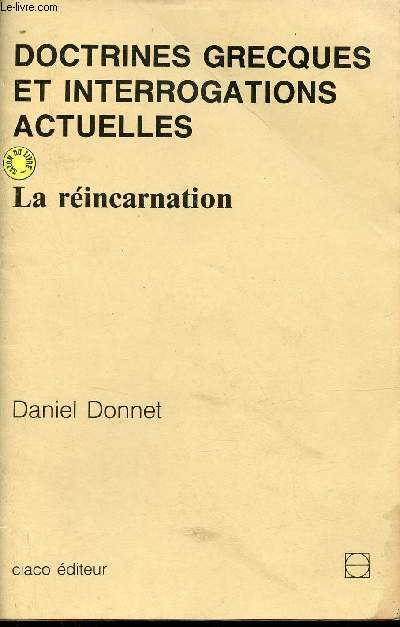 Doctrines grecques et interrogations actuelles - La rincarnation.