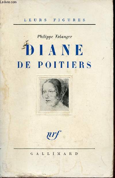 Diane de Poitiers - Collection leurs figures.