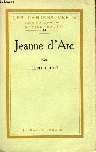 Jeanne d'Arc - Collection les cahiers verts n53 - Exemplaire n3623 sur papier verg bouffant.