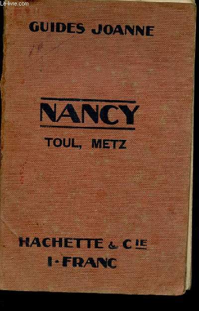 Nancy Toul Metz et leurs environs - Collection des Guides-Joanne.