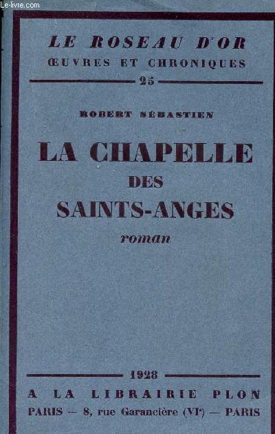 La chapelle des saints-anges - Roman - Collection le Roseau d'or oeuvres et chroniques n°25 - Exemplaire n°1154 sur alfa.