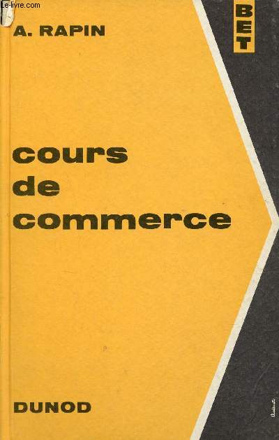 Cours de commerce  l'usage des lves de l'enseignement technique et des candidats aux certificats et brevets professionnels - Bibliothque de l'enseignement technique - 8e dition.