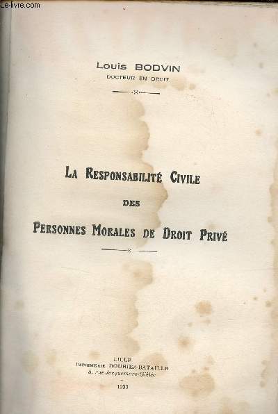 La responsabilit civile des peronnes morales de droit priv.